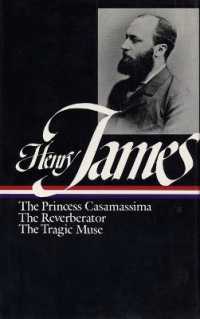 Henry James: Novels 1886-1890 (LOA #43) : The Princess Casamassima / the Reverberator / the Tragic Muse (Library of America Complete Novels of Henry James)