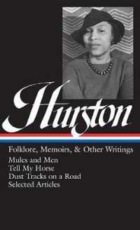 Zora Neale Hurston: Folklore, Memoirs, & Other Writings (LOA #75) : Mules and Men / Tell My Horse / Dust Tracks on a Road / essays (Library of America Zora Neale Hurston Edition)