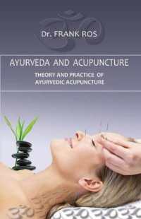 Ayurveda and Acupuncture : Theory and Practice of Ayurvedic Acupuncture