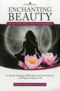 Enchanting Beauty : Ancient Secrets to Inner, Outer and Lasting Beauty
