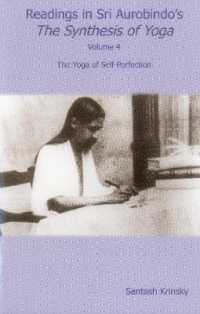 Readings in Sri Aurobindo's the Synthesis of Yoga : The Yoga of Self-Perfection