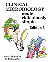 Clinical Microbiology Made Ridiculously Simple （3 Revised）