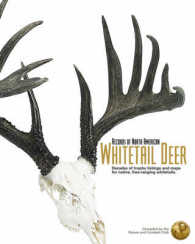 Records of North American Whitetail Deer : Decades of Trophy Listings, Photos, and Maps for Native, Free-Ranging Whitetails （5 FOL HAR/）