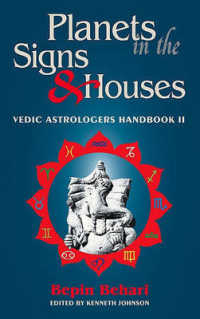 Planets in the Signs and Houses : Vedic Astrologer's Handbook
