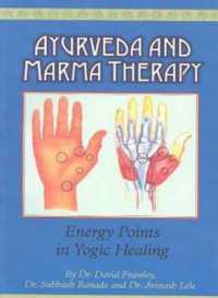 Ayurveda and Marma Therapy : Energy Points in Yogic Healing