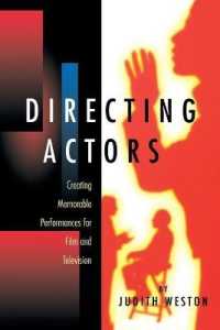 Directing Actors : Creating Memorable Performances for Film and Television