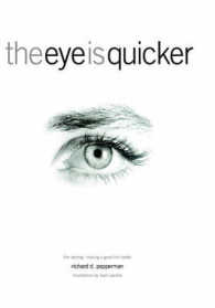 Eye is Quicker : Film Editing Making a Good Film Better