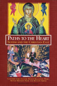 Paths to the Heart : Sufism and the Christian East
