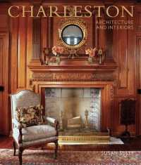 Charleston : Architecture and Interiors （1ST）