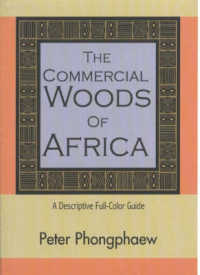 Commercial Woods of Africa: a Descriptive Full-Color Guide