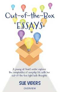 Out-of-the-Box ESSAYS : A young-at-heart writer explores the complexities of everyday life with her out-of-the-box light bulb thoughts （2ND）