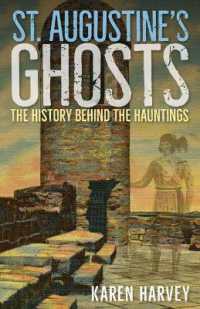 St. Augustine's Ghosts : The History behind the Hauntings