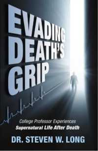 Evading Death's Grip : College Professor Experiences Supernatural Life after Death