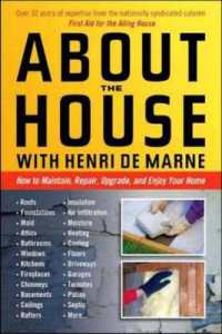 About the House with Henri De Marne : How to Maintain, Repair, Upgrade, and Enjoy Your Home
