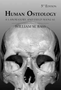 Human Osteology : A Laboratory and Field Manual (Special Publication No. 2 of the Missouri Archaeological Soc) （5TH）