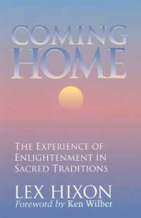 Coming Home : The Experience of Enlightenment in Sacred Traditions