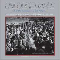 Unforgettable : The Art， Design， and Photography of Cecil Williams， 1950-2012