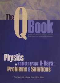 The Q Book: the Physics of Radiotherapy X-Rays : Problems and Solutions （Spiral）