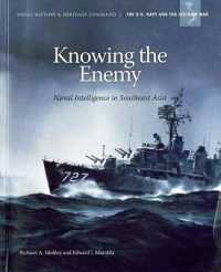 Knowing the Enemy: Naval Intelligence in Southeast Asia : Naval Intelligence in Southeast Asia