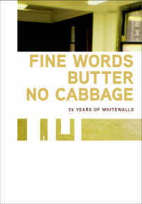 Fine Words Butter No Cabbage - 26 Years of WhiteWalls