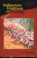 Indigenous Traditions and Ecology : The Interbeing of Cosmology and Community (Religions of the World and Ecology)