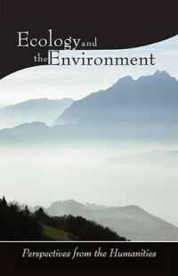 Ecology and the Environment : Perspectives from the Humanities (Religions of the World and Ecology)