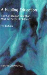 A Healing Education : How Can Waldorf Education Meet the Needs of Children?