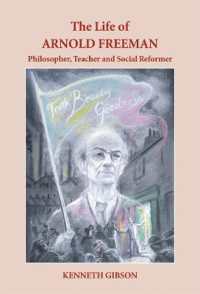 The Life of Arnold Freeman : Philosopher, Teacher and Social Reformer