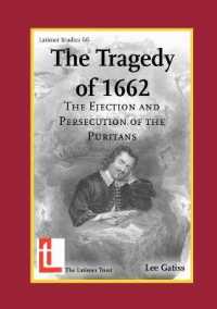 The Tragedy of 1662 : The Ejection and Persecution of the Puritans