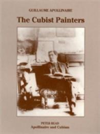 The Cubist Painter : Apollinaire and Cubism