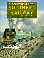 The Great Days of the Southern Railway