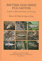British and Irish Pug Moths (Lepidoptera: Geometridae, Larentiinae, Eupitheciini) : A Guide to Their Identification and Biology
