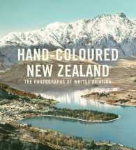Hand-Coloured New Zealand : The Photographs of Whites Aviation