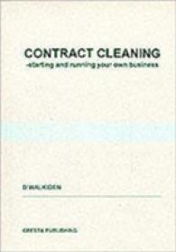 Contract Cleaning : Starting and Running Your Own Business