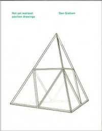 Dan Graham : Not Yet Realised: Pavilion Drawings -- Paperback / softback