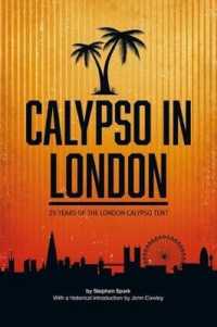 Calypso in London : 25 Years of the London Calypso Tent