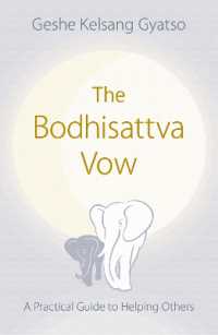 The Bodhisattva Vow : A Practical Guide to Helping Others