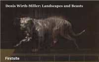 Denis Wirth-Miller : Landscapes and Beasts