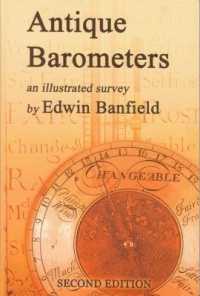 Antique Barometers : An Illustrated Survey （2ND）