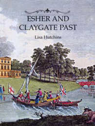 Esher and Claygate Past -- Hardback