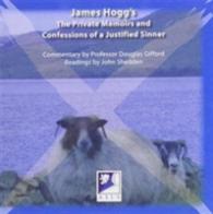 James Hogg's the Private Memoirs and Confessions of a Justified Sinner : A Commentary with Readings