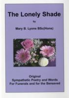 The Lonely Shade : Original Sympathetic Poetry and Words for Funerals and for the Bereaved （Large Print）