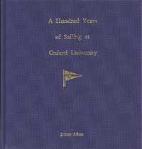 Hundred Years of Sailing at Oxford University : Centenary History of the Oxford University Yacht Club, 1884-1984