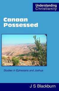 Canaan Possessed : Studies in Ephesians and Joshua (Understanding Christianity)