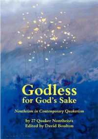 Godless for God's Sake : Nontheism in Contemporary Quakerism