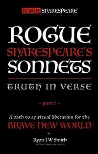 Rogue Shakespeare's Sonnets - TRUTH IN VERSE - part I : A path to spiritual liberation for the Brave New World