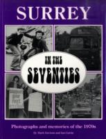 Surrey in the Seventies : Photographs and Memories of the 1970s