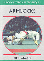Armlocks (Judo Masterclass Techniques) （2ND）