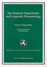 The Nostratic Macrofamily & Linguistic Paleontology (Papers in the Prehistory of Languages)