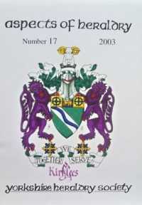 The Journal of the Yorkshire Heraldry Society 2003 (Aspects of Heraldry)